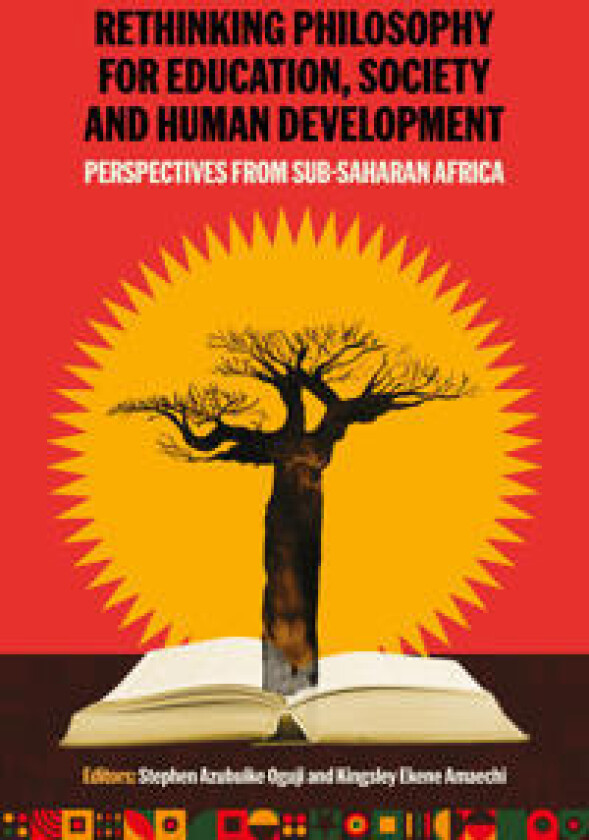 Rethinking Philosophy for Education, Society and Human Development in Sub-Saharan Africa