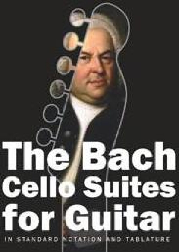 The Bach Cello Suites for Guitar