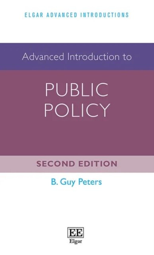 Advanced Introduction to Public Policy av B. G. Peters