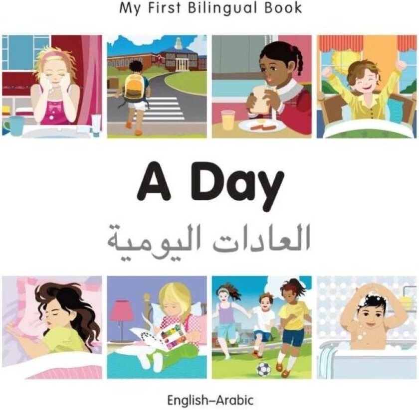 My First Bilingual Book - A Day (English-Arabic) av Milet Publishing