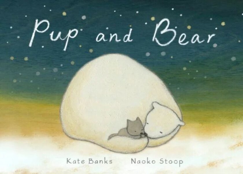 Pup and Bear av Kate Banks
