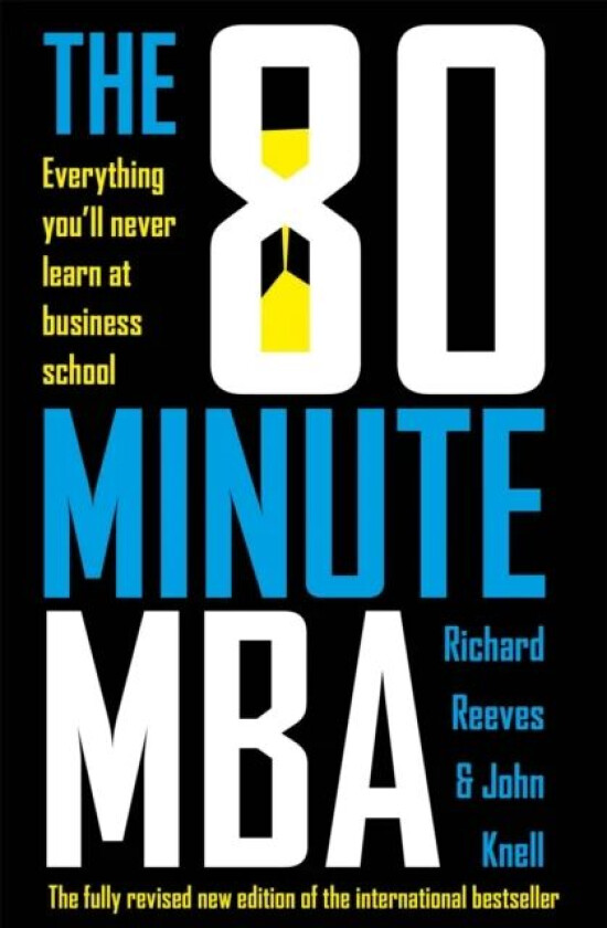 The 80 Minute MBA av Richard Reeves, John Knell