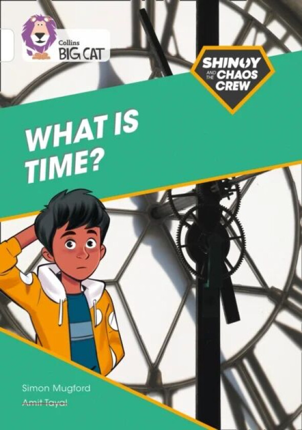 Shinoy and the Chaos Crew: What is time? av Simon Mugford