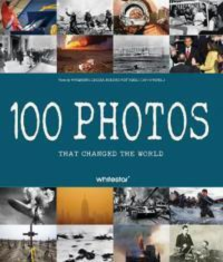 100 Photos that Changed the World