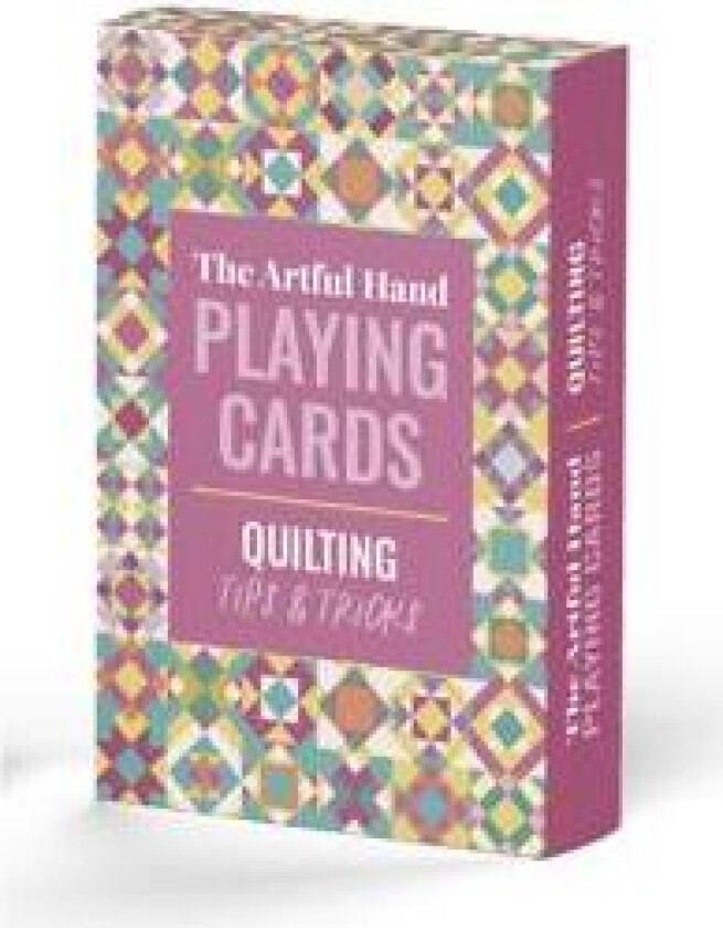The Artful Hand Playing Cards: Quilting Tips & Tricks