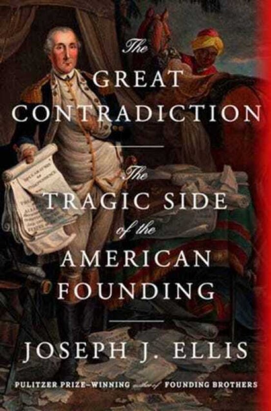 The Great Contradiction The Tragic Side of the American Founding