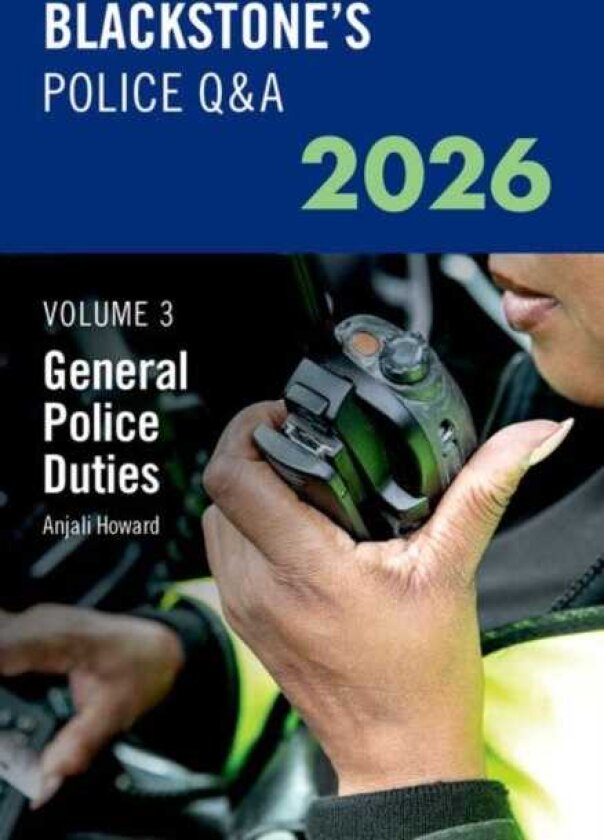 Blackstone's Police Q&A Volume 3: General Police Duties 2026