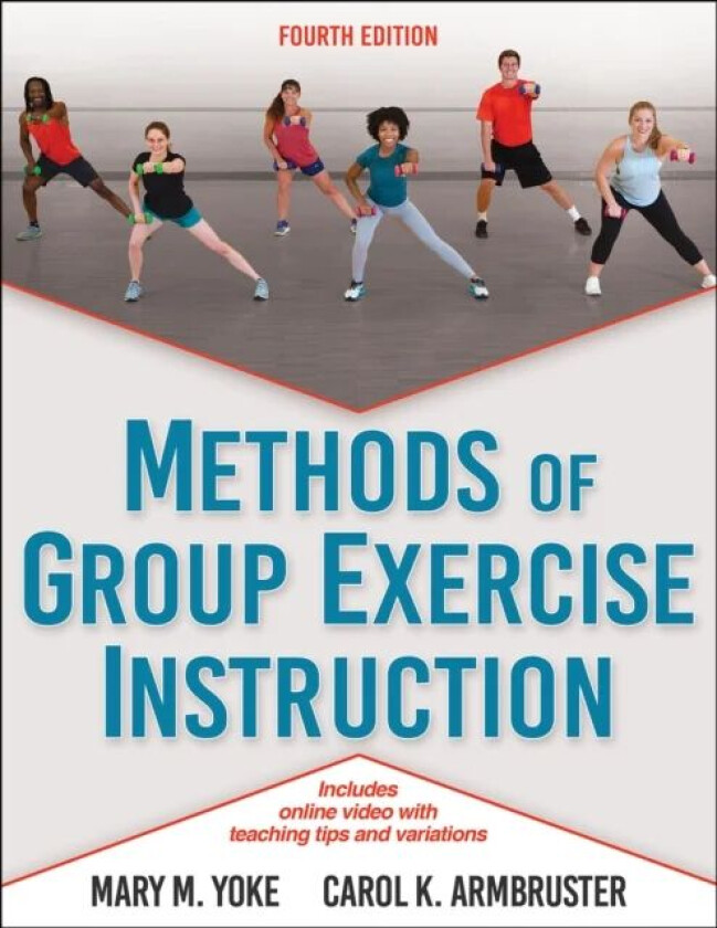 Methods of Group Exercise Instruction av Mary M. Yoke, Carol Armbruster