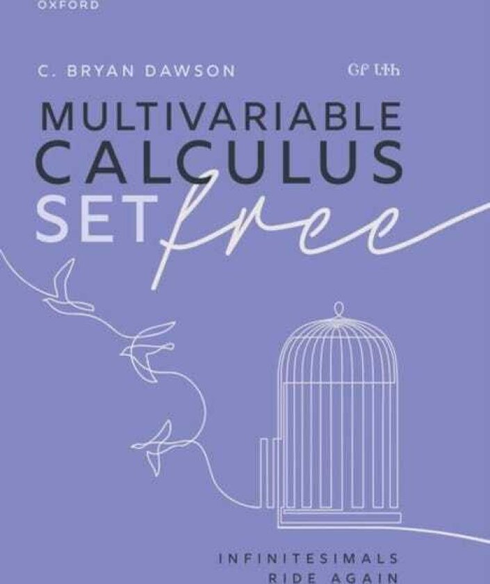 Multivariable Calculus Set Free Infinitesimals Ride Again