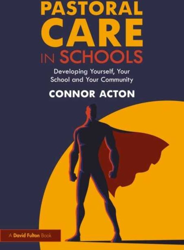 Pastoral Care in Schools Developing Yourself, Your School and Your Community