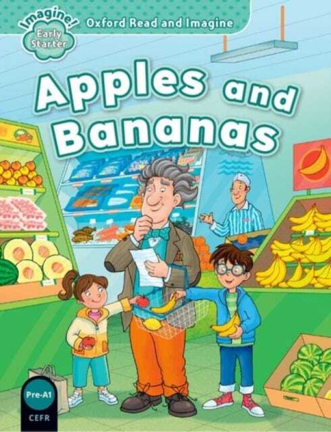 Oxford Read and Imagine: Early Starter: Apples and Bananas