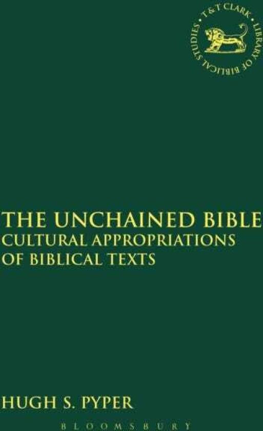 The Unchained Bible Cultural Appropriations of Biblical Texts