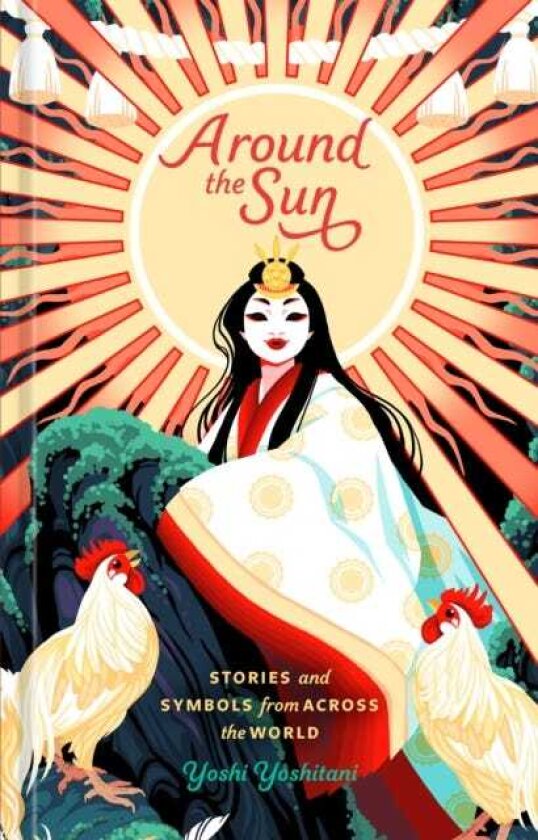 Around the Sun Stories and Symbols from Across the World