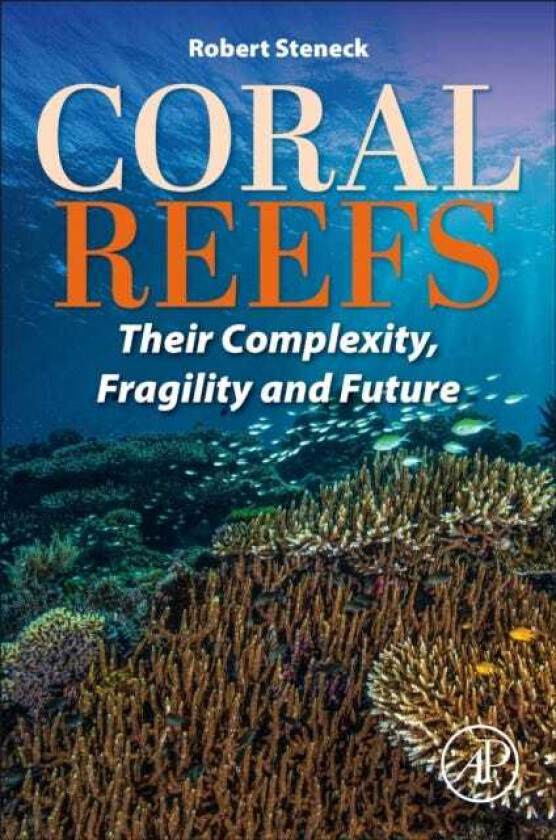 Coral Reefs Their Complexity, Fragility and Future