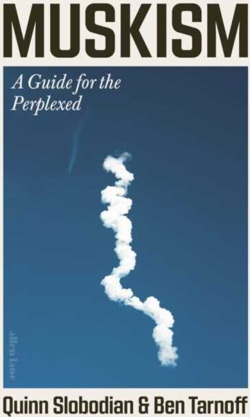 Muskism A Guide for the Perplexed