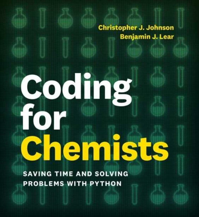 Coding for Chemists Saving Time and Solving Problems with Python