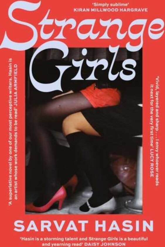 Strange Girls 'A superlative novel by one of our most perceptive writers' Julia Armfield