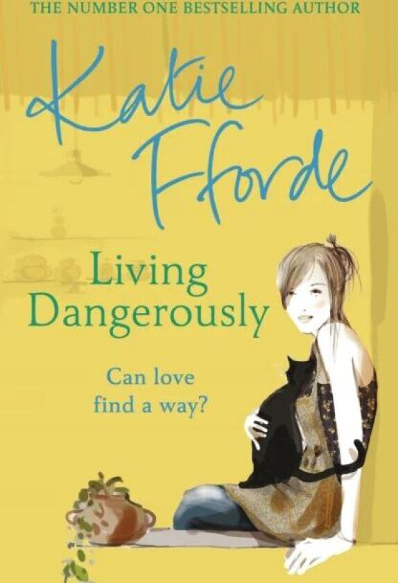 Living Dangerously av Katie Fforde