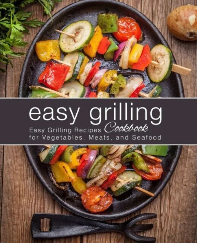 Easy Grilling Cookbook av Booksumo Press