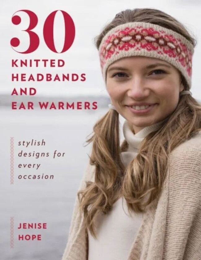 30 Knitted Headbands and Ear Warmers av Jenise Hope