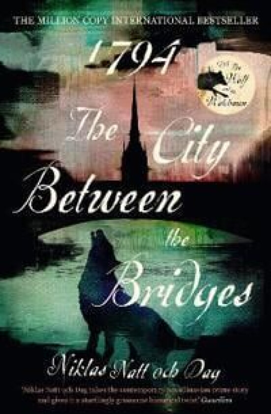 1794: The City Between the Bridges av Niklas Natt och Dag