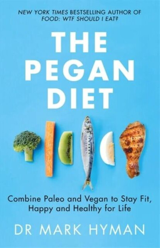 The Pegan Diet av Mark Hyman