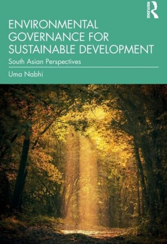 Environmental Governance for Sustainable Development av Uma Nabhi