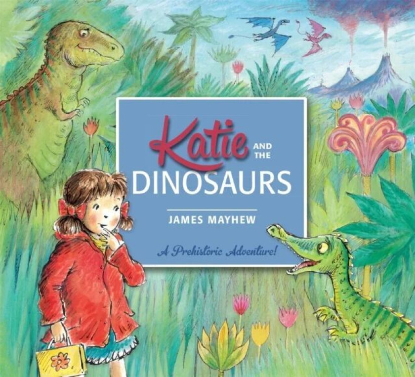 Katie and the Dinosaurs av James Mayhew