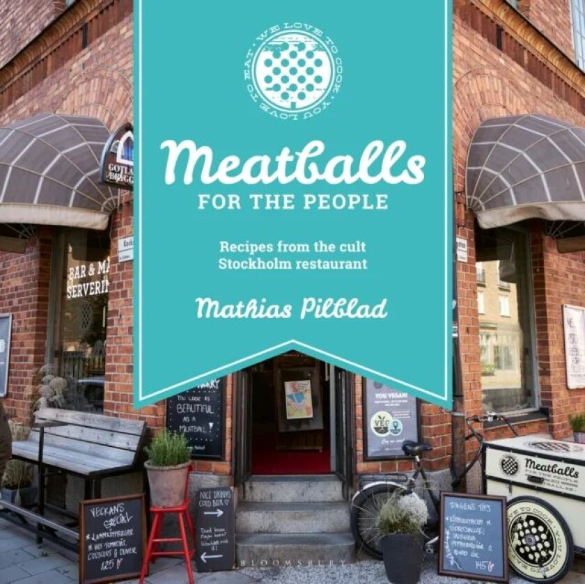 Meatballs for the People av Mathias Pilblad