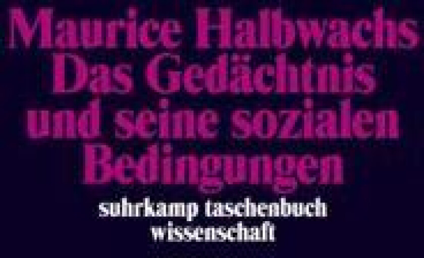 Das Gedächtnis und seine sozialen Bedingungen