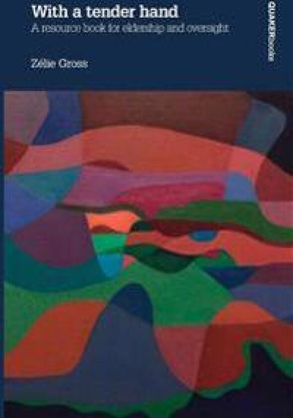 With a Tender Hand: A Resource Book for Eldership and Oversight