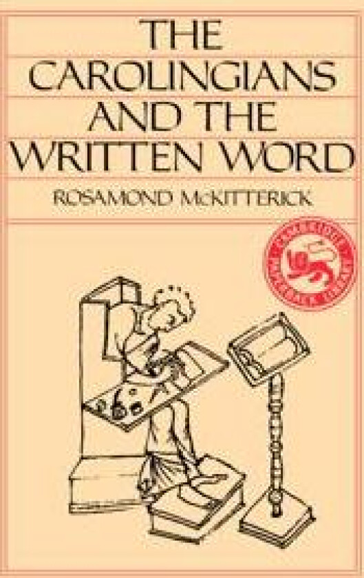 The Carolingians and the Written Word