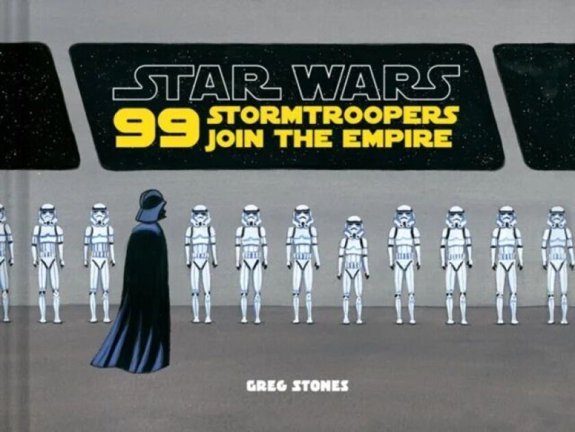 Star Wars: 99 Stormtroopers Join the Empire av Greg Stones