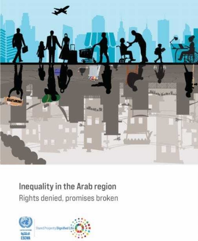 Inequality in the Arab Region Rights Denied, Promises Broken