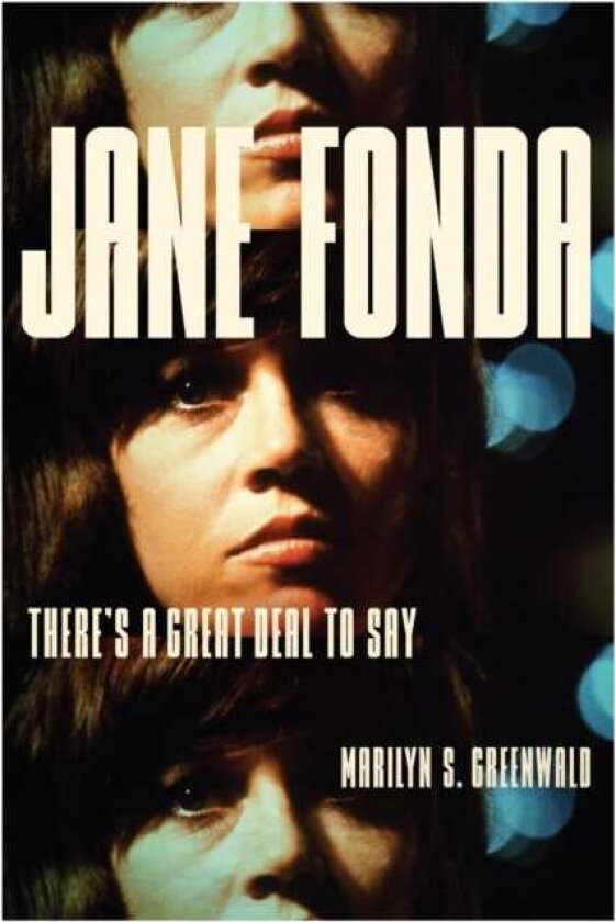 Jane Fonda There's a Great Deal to Say