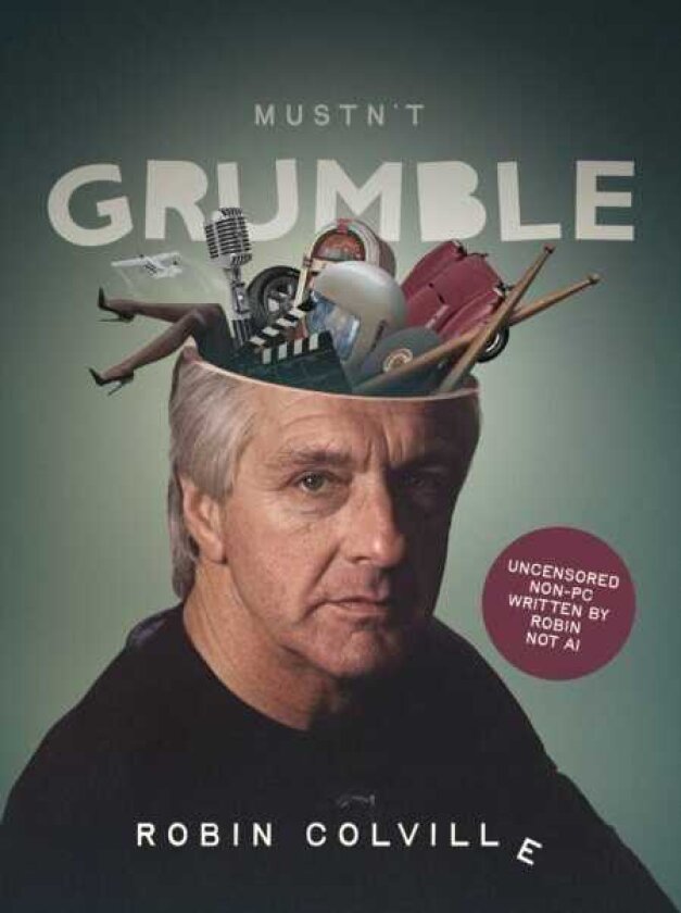Mustn't Grumble The life of a Grumbleweed