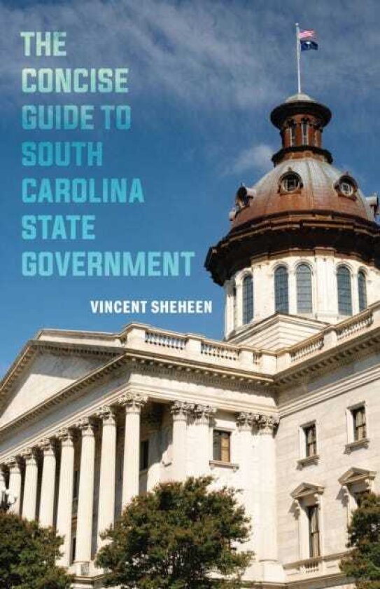 The Concise Guide to South Carolina State Government