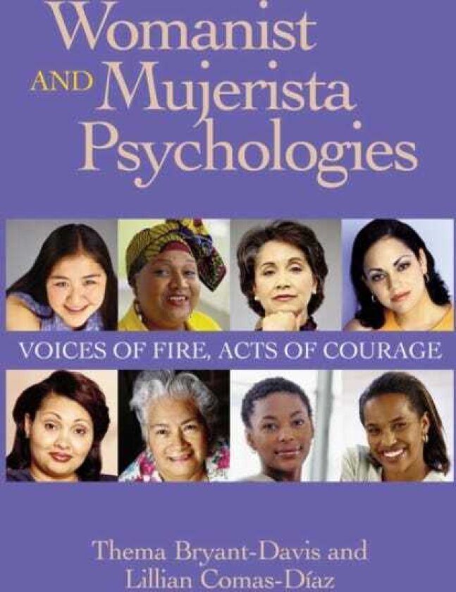 Womanist and Mujerista Psychologies Voices of Fire, Acts of Courage