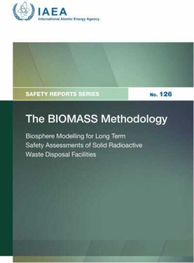 The BIOMASS Methodology Biosphere Modelling for Long Term Safety Assessments of Solid Radioactive Waste Disposal Facilities