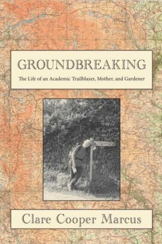 Groundbreaking Me Life As an Academic Trailblazer, Mother, and Gardener