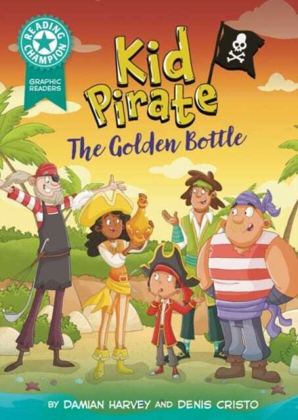 Reading Champion: Graphics: Kid Pirate: The Golden Bottle Book band Turquoise 7