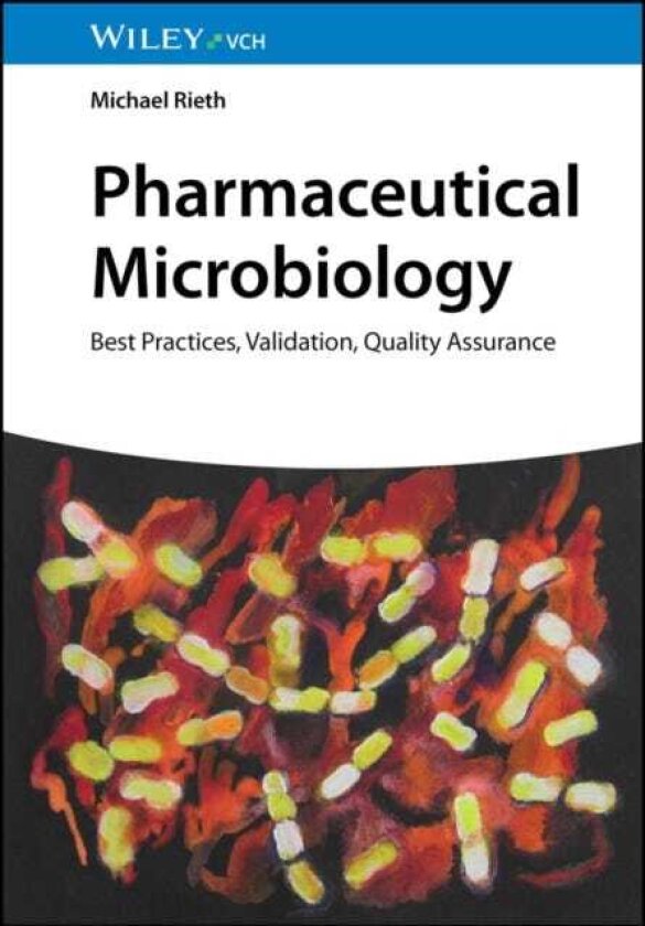 Pharmaceutical Microbiology Best Practices, Validation, Quality Assurance