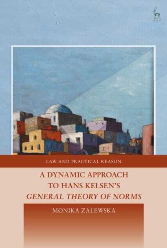 A Dynamic Approach to Hans Kelsen's General Theory of Norms