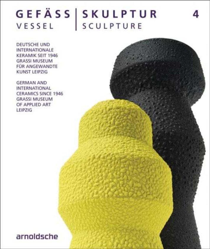 Vessel / Sculpture 4 German and International Ceramics since 1946