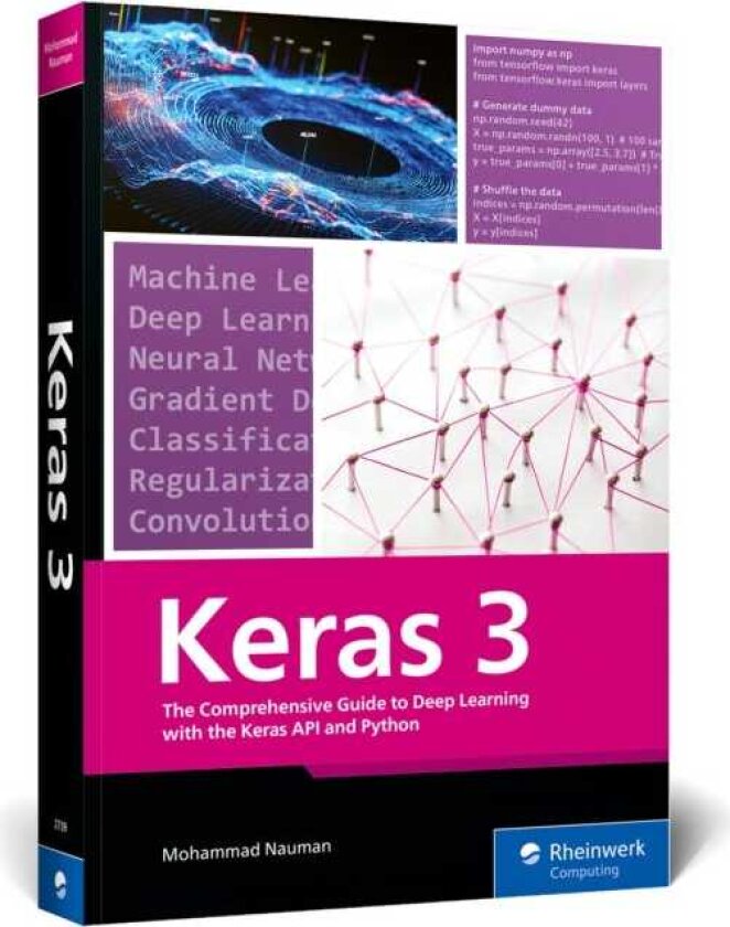 The Comprehensive Guide to Deep Learning with the Keras API and Python