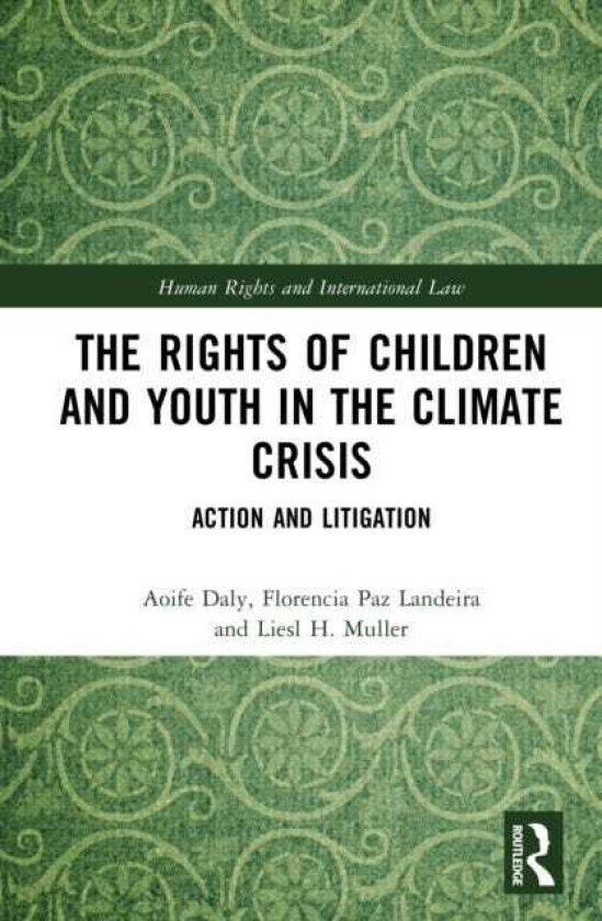 The Rights of Children and Youth in the Climate Crisis Action and Litigation