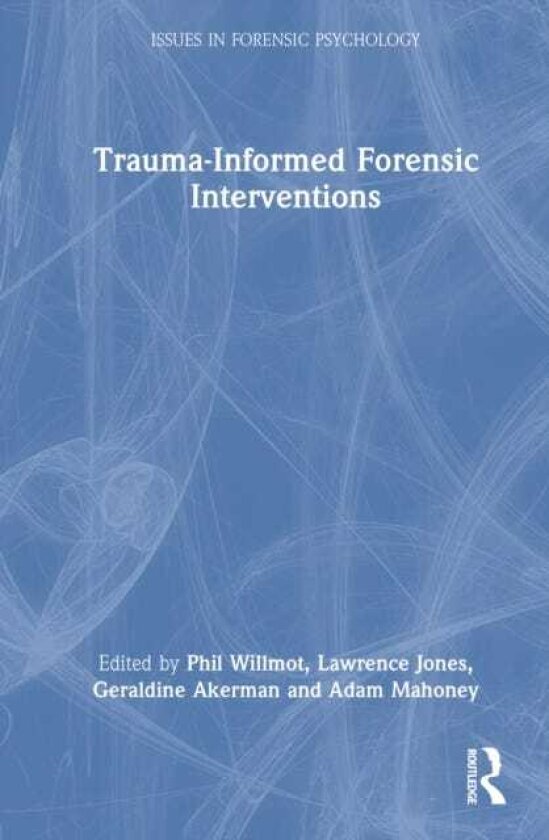 TraumaInformed Forensic Interventions