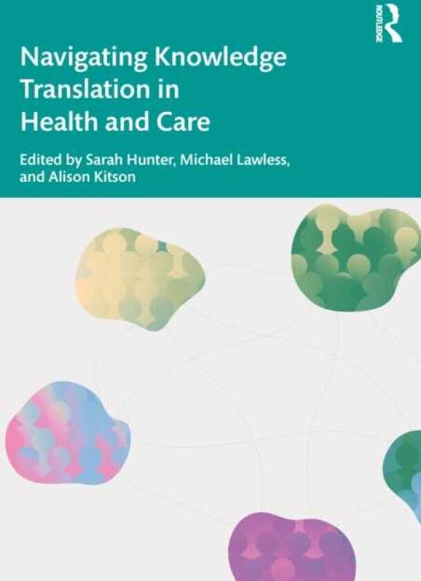 Navigating Knowledge Translation in Health and Care