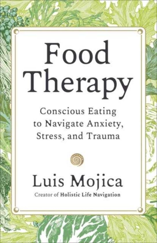 Food Therapy Understand Cravings, Release Shame and Support Trauma Recovery Through Nutrition