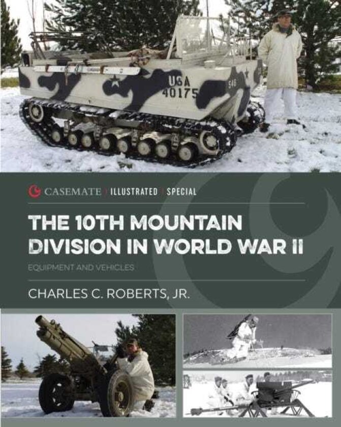 The 10th Mountain Division in World War II Equipment and Vehicles